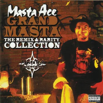 Grand Masta (The Remix & Rarity Collection) by Masta Ace Incorporated