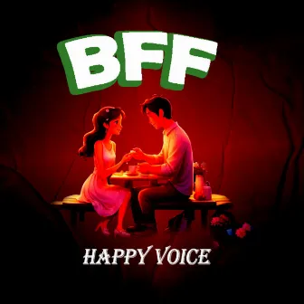 BFF by Happy Voice