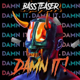 Damn It! by Bass Teaser