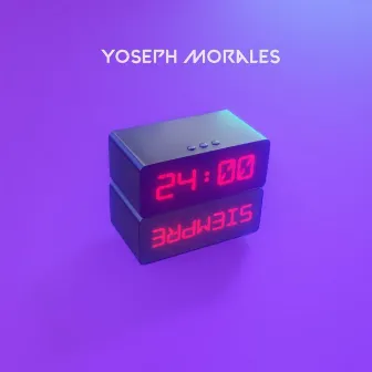 24/Siempre by Yoseph Morales