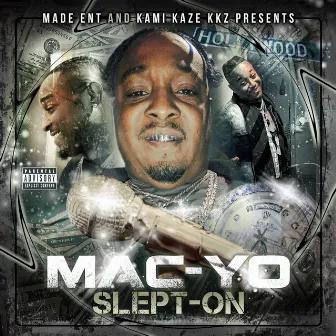 Slept-On by Mac Yo