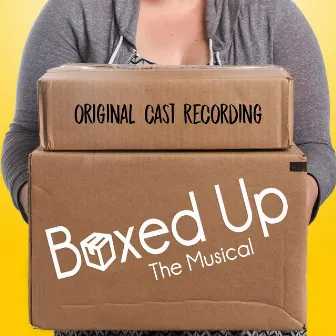 Boxed Up: The Musical (Episodes 1 & 2) by David Taylor Gomes