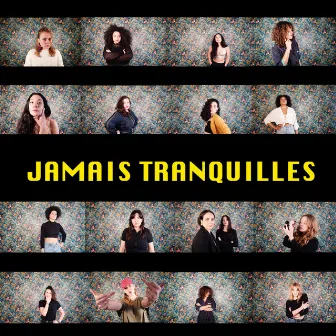 Jamais tranquilles by Bhati