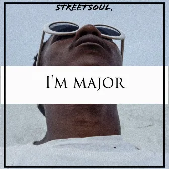 I'm Major by Streetsoul