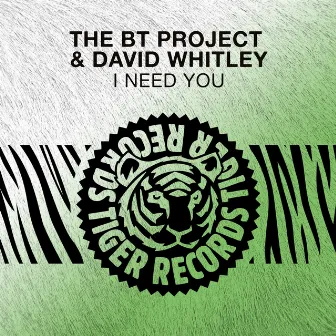 I Need You by The BT Project