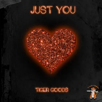 Just You by Tiger Goods