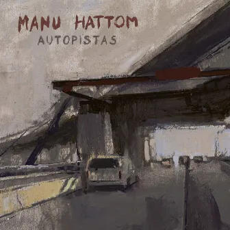 Autopistas by Manu Hattom