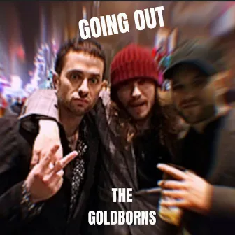 Going Out (Radio Version) by The Goldborns