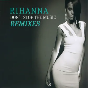 Don't Stop The Music/ Remixes by Rihanna