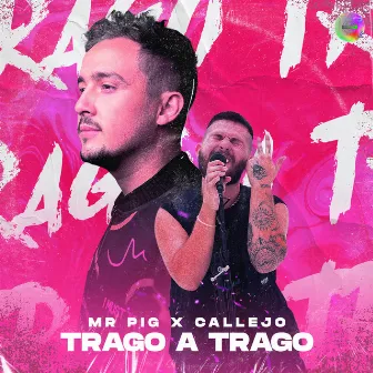 Trago a Trago by Callejo