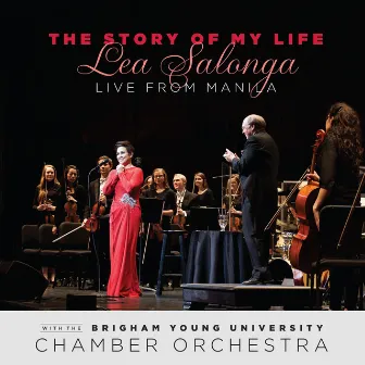 The Story of My Life: Lea Salonga Live from Manila by Lea Salonga