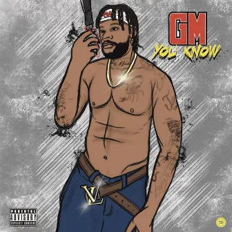 You Know by GM