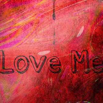 Love Me by T.T.R