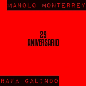 25 Aniversario by Rafa Galindo