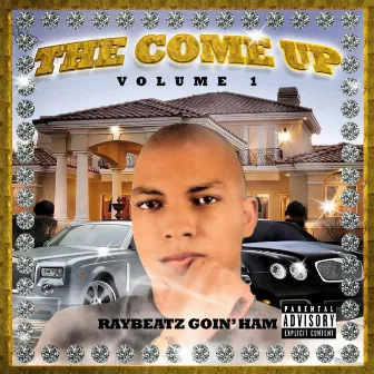 The Come Up, Vol. 1 by Raybeatzcom