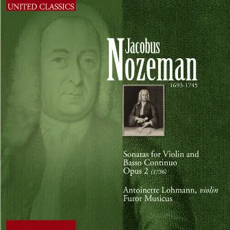 Nozeman: Sonatas for Violin and Basso Continuo, Op. 2 by Jacobus Nozeman