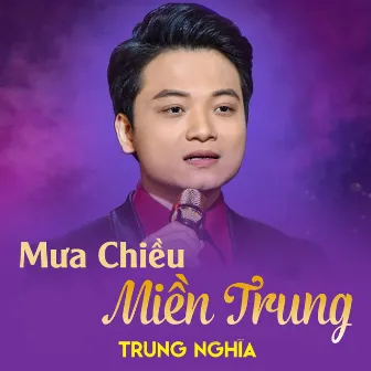 Mưa Chiều Miền Trung by Trung Nghĩa