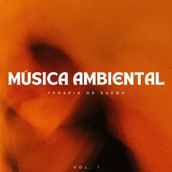 Música Ambiental: Terapia De Sueño Vol. 1 by Canciones de la naturaleza Música de la naturaleza