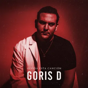 Olvida Esta Canción by Goris D.