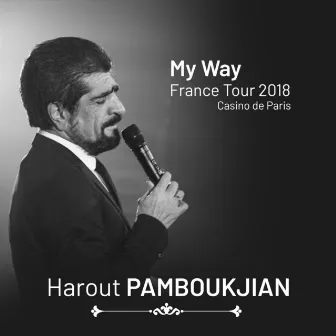 My Way France Tour 2018 - Casino De Paris by Harout Pamboukjian