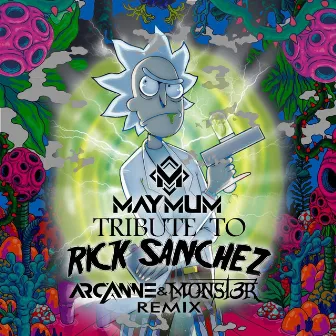 Tribute to Rick Sanchez (Remix) by Arcanne