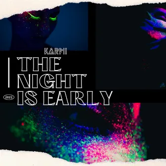 The Night Is Early by Karni