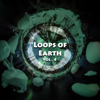 Loops of Earth, Vol. 4 by Zen Loops