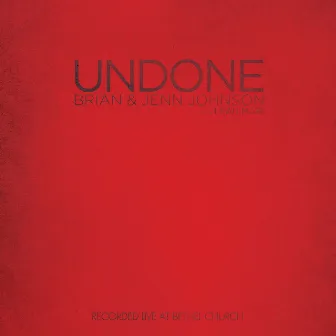 Undone by Brian Johnson