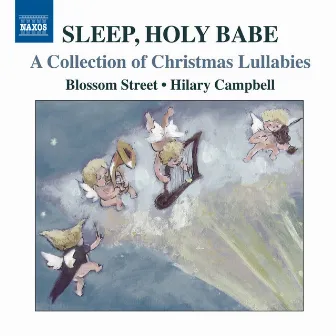 Sleep, Holy Babe - A Collection of Christmas Lullabies by Blossom Street