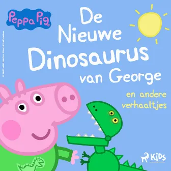 Peppa Pig - De nieuwe dinosaurus van George en andere verhaaltjes by Mark Baker