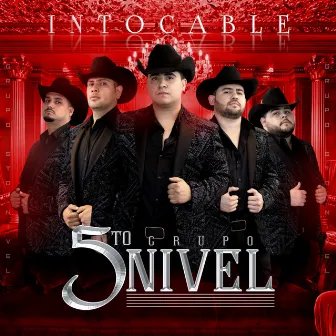 Intocable by 5to Nivel