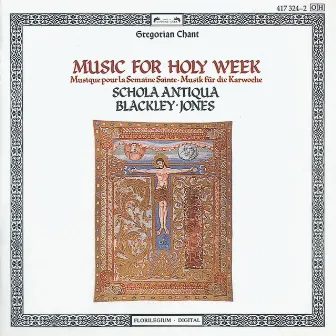 Music for Holy Week by Schola Antiqua