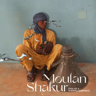 Moulan Shakur by M'berra Ensemble