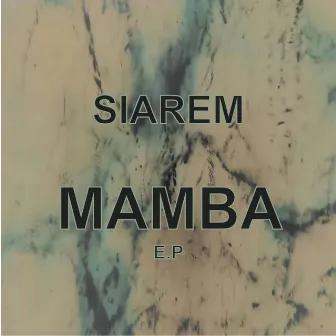 MAMBA E.P by Siarem