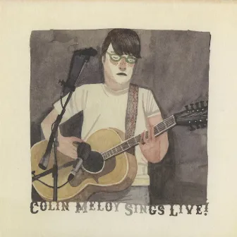 Sings Live by Colin Meloy