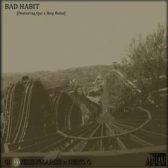 Bad Habit by GroovesByMarsh