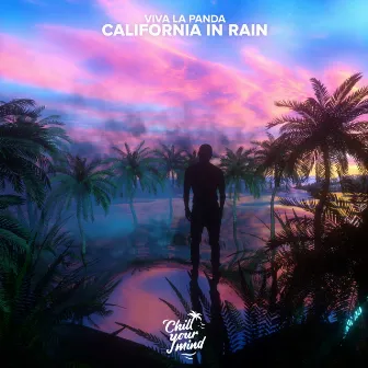 California in Rain by Viva La Panda