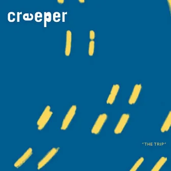 The Trip by Creeper