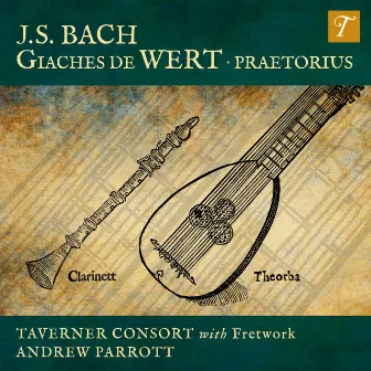 J. S. Bach - Wert/Praetorius by Taverner Consort