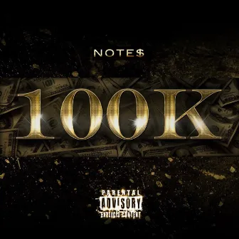 100K - Single by Note$