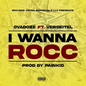 I Wanna Rocc by Ovadoze