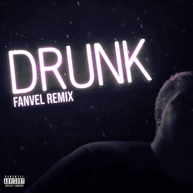 Drunk - Fanvel Remix