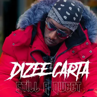 Still a Dweet by Dizee Carta