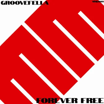 Forever Free by Groovefella