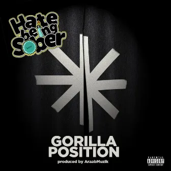 Gorilla Position by Hate Being Sober