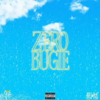 ZERO BUGIE by Cholo