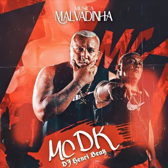 Malvadinha by Mc DK