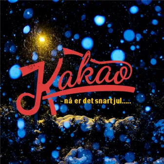 Nå er det snart jul by KAKAO