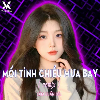 Mối Tình Chiều Mưa Bay (Remix) by VM TEAM