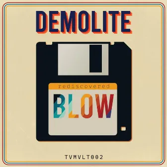 Blow by Demolite